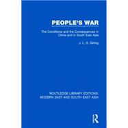 People's War (RLE Modern East and South East Asia): The Conditions and the Consequences in China and in South East Asia