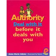 Authority: Deal With It Before It Deals With You