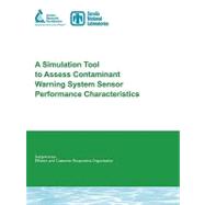 A Simulation Tool to Assess Contaminant Warning System Sensor Performance Characteristics