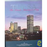 Tulsa : The Great American City