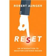Reset An Introduction to Behavior Centered Design