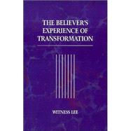 The Believer's Experience of Transformation