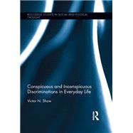 Conspicuous and Inconspicuous Discriminations in Everyday Life,9781138952638