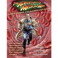 The Adventures of Medical Man Kids' Illnesses and Injuries Explained