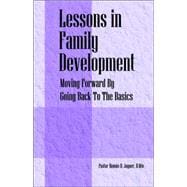 Lessons in Family Development : Moving Forward by Going Back to the Basics
