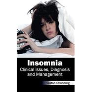 Insomnia: Clinical Issues, Diagnosis and Management