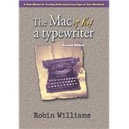 The Mac Is Not A Typewriter