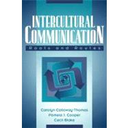Intercultural Communication Roots and Routes