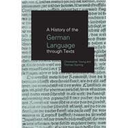 A History of the German Language Through Texts