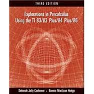 Explorations in Precalculus Using the TI 83/83 Plus/84 Plus/86