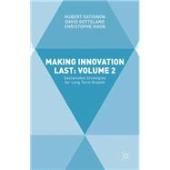 Making Innovation Last: Volume 2 Sustainable Strategies for Long Term Growth