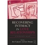 Recovering Intimacy in Love Relationships: A Clinician's Guide