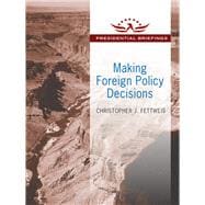 Making Foreign Policy Decisions: Presidential Briefings