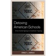 Detoxing American Schools From Social Agency to Academic Urgency