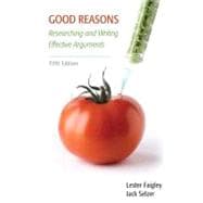 Good Reasons : Researching and Writing Effective Arguments