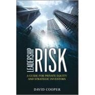 Leadership Risk A Guide for Private Equity and Strategic Investors