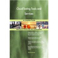 Cloud-Testing Tools and Services A Complete Guide