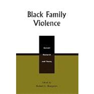 Black Family Violence Current Research and Theory