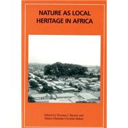 Nature as Local Heritage in Africa : Longstanding Concerns, New Challenges