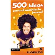 500 Ideas para el Ministerio Juvenil