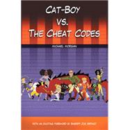 Cat-boy Vs. the Cheat Codes