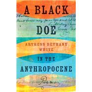 A Black Doe in the Anthropocene
