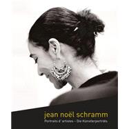 Jean Noël Schramm Portraits d’artistes – Die Künstlerporträts