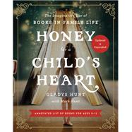 Honey for a Child's Heart Updated and Expanded