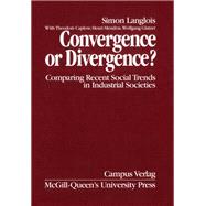 Convergence or Divergence? Comparing Recent Social Trends in Industrial Societies