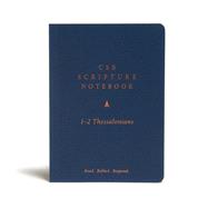 CSB Scripture Notebook, 1-2 Thessalonians Read. Reflect. Respond.