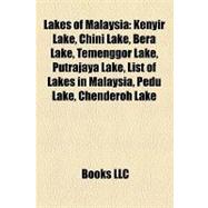 Lakes of Malaysi : Kenyir Lake, Chini Lake, Bera Lake, Temenggor Lake, Putrajaya Lake, List of Lakes in Malaysia, Pedu Lake, Chenderoh Lake
