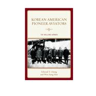 Korean American Pioneer Aviators The Willows Airmen