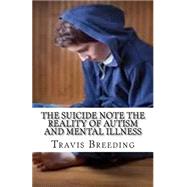 The Suicide Note the Reality of Autism and Mental Illness