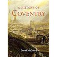 A History of Coventry