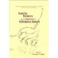 Acoustics, Mechanics, and the Related Topics of Mathematical Analysis: Proceedings of the International Conference to Celebrate Robert P Gilbert's 70th Birthday Caes Du Cnrs, Frejus, France 18 - 22 June 2002
