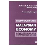 Restructuring the Malaysian Economy : Development and Human Resources