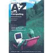 Complete A-z Ict And Computing Handbook