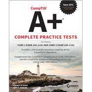 CompTIA A+ Complete Practice Tests Core 1 Exam 220-1101 and Core 2 Exam 220-1102
