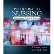 Public Health Nursing: Policy, Politics and Practice