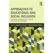 Approaches to Educational and Social Inclusion: International perspectives on theory, policy and key challenges