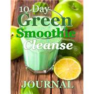 10-day Green Smoothie Cleanse Journal