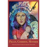 Pagan, Goddess, Mother