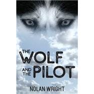 The Wolf and the Pilot