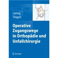 Operative Zugangswege in Orthopädie Und Unfallchirurgie