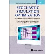 Stochastic Simulation Optimization: An Optimal Computing Budget Allocation