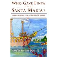 Who Gave Pinta to the Santa Maria? Torrid Diseases in a Temperate World