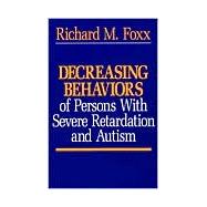 Decreasing Behaviors of Persons With Severe Retardation and Autism