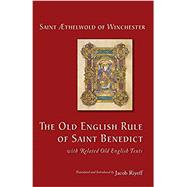 The Old English Rule of Saint Benedict