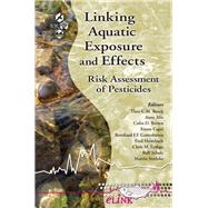 Linking Aquatic Exposure and Effects: Risk Assessment of Pesticides