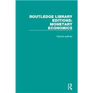 Routledge Library Editions: Monetary Economics